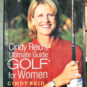 Cindy Reid's Ultimate Guide to Golf