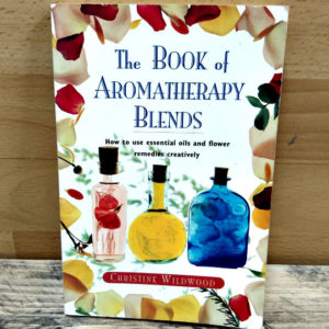 The Book of Aromatherapy Blends
