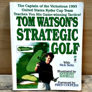 Tom Watson's Strategic Golf