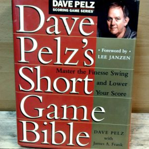 Dave Pelz's Short Game Bible